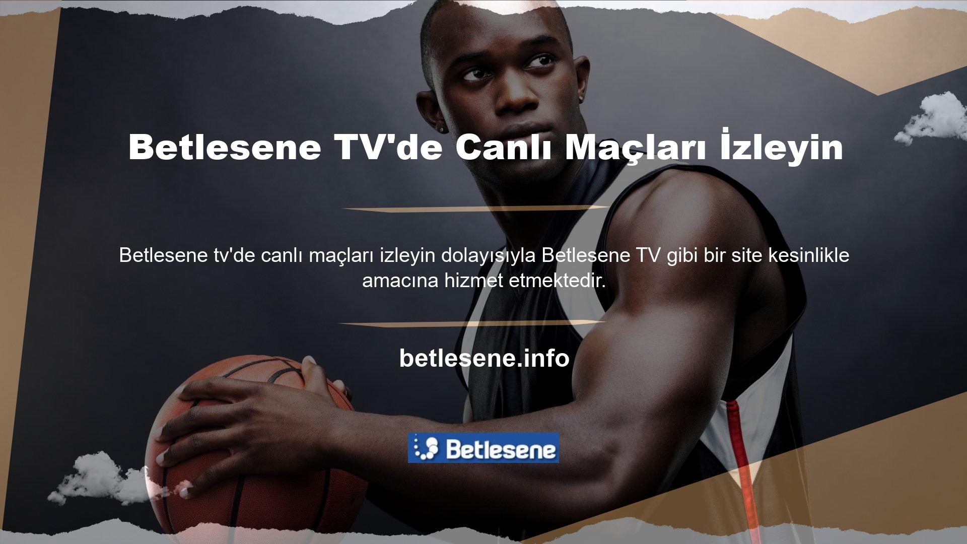 Betlesene TV’nin canlı TV bölümünde futbol ve basketbol başta olmak üzere spor müsabakalarını izleyebilir, bahis bölümünden bahislerinizi kolaylıkla takip edebilirsiniz