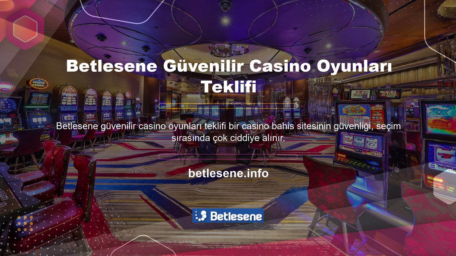 Bahis sitelerinin, Sports Betlesene casino oyunlarının, para yatırma ve çekme işlemlerinin güvenliği son derece yüksektir